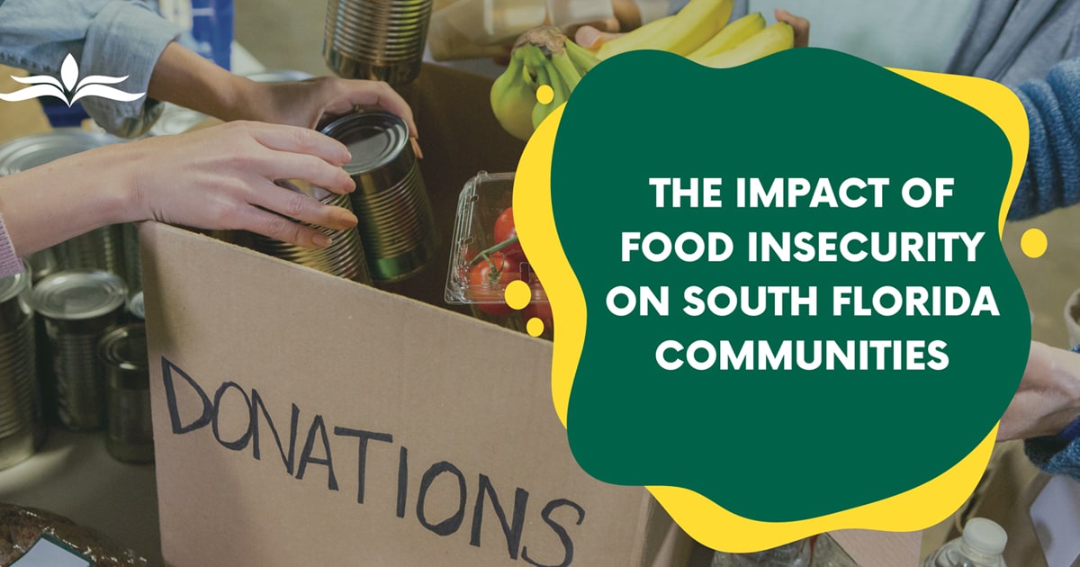 The Impact of Food Insecurity on South Florida Communities